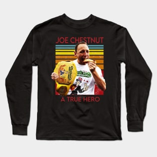 Joey Chestnut a hero Long Sleeve T-Shirt